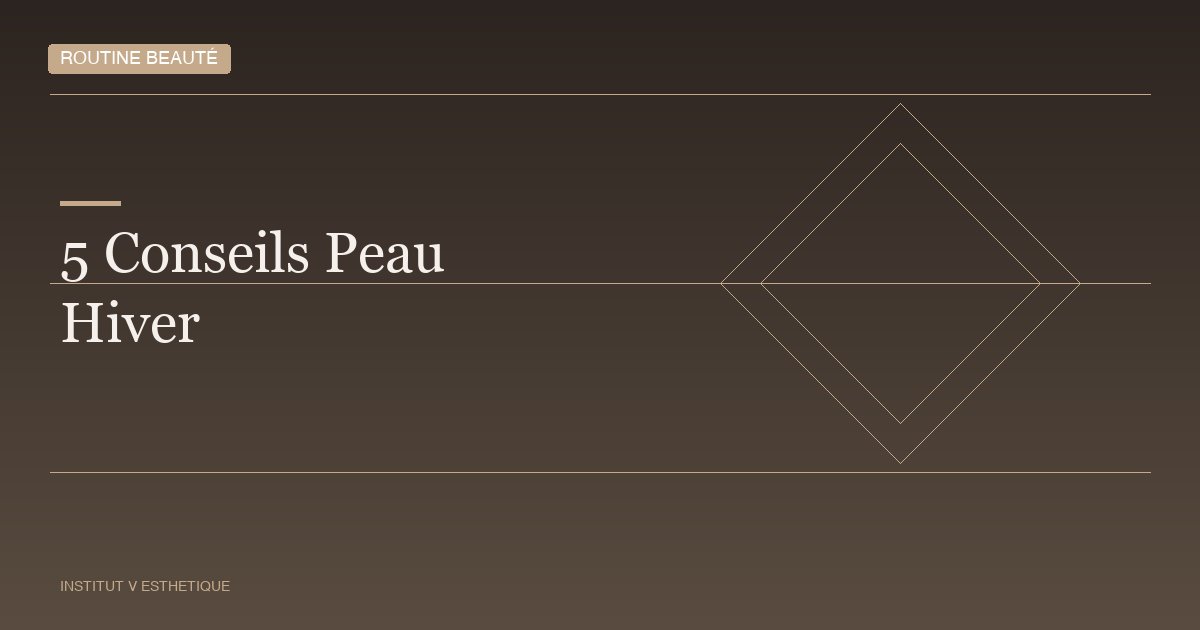 5 conseils pour une peau éclatante cet hiver à Montréal — Institut V Esthétique Montréal